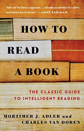 Adler, Mortimer J. How to Read a Book