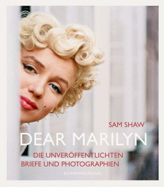 Shaw, Sam Dear Marilyn: Die unveröffentlichten Briefe und Photographien