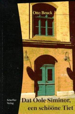 Beuck, Otto Dat Oole Siminor, een schööne Tiet