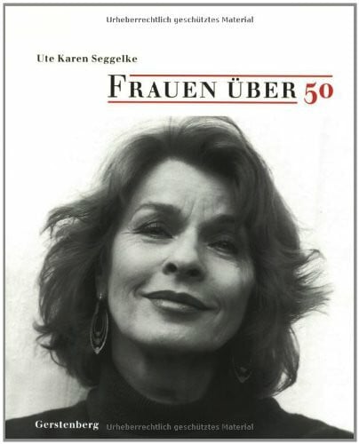 Seggelke, Ute K Frauen über Fünfzig