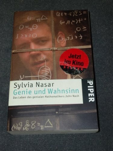 Nasar, Sylvia Genie und Wahnsinn: Das Leben des genialen Mathematikers John Nash: Das Leben des genialen Mathematikers John Nash. A Beautiful Mind (Piper Taschenbuch, Band 3674)