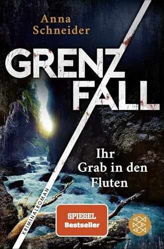 Schneider, Anna Grenzfall – Ihr Grab in den Fluten: Kriminalroman | Die grenzüberschreitende Bestseller-Serie zwischen Deutschland & Österreich (Jahn und Krammer ermitteln, Band 6)