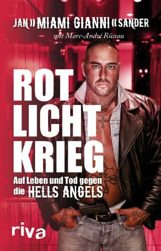 Rüssau, Marc-André Rotlichtkrieg: Auf Leben und Tod gegen die Hells Angels