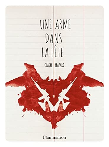 Mazard, Claire Une arme dans la tête