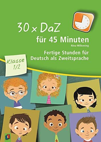Wilkening, Nina 30 x DaZ für 45 Minuten – Klasse 1/2: Fertige Stunden für Deutsch als Zweitsprache