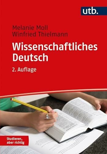 Thielmann, Winfried Wissenschaftliches Deutsch (Studieren, aber richtig)