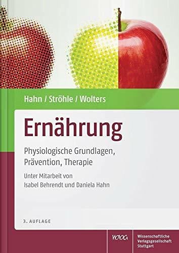Alexander Ströhle Ernährung: Physiologische Grundlagen, Prävention, Therapie