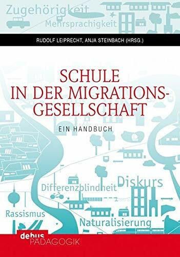 Steinbach, Anja Schule in der Migrationsgesellschaft: Ein Handbuch. Bd. I: Grundlagen - Differenzlinien - Fachdidaktiken; Bd. II: Sprache - Rassismus - Professionalität