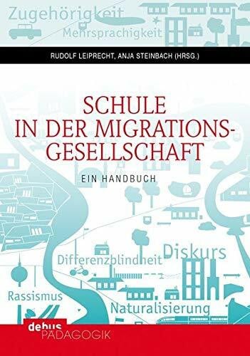 Steinbach, Anja Schule in der Migrationsgesellschaft: Ein Handbuch. Bd. I: Grundlagen - Differenzlinien - Fachdidaktiken; Bd. II: Sprache - Rassismus - Professionalität