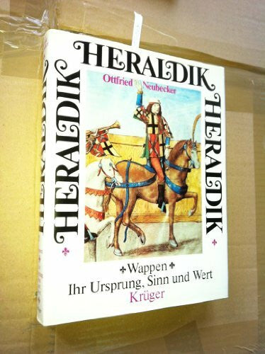 Nebecker, Ottfried Heraldik. Wappen, ihr Ursprung, Sinn und Wert