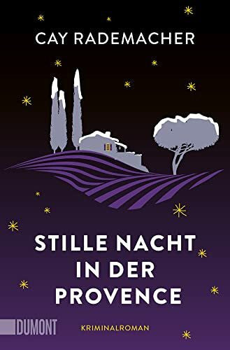 Rademacher, Cay Stille Nacht in der Provence: Kriminalroman