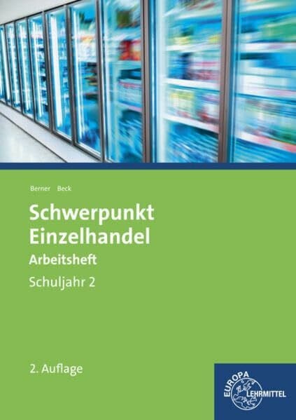 Berner, Steffen Schwerpunkt Einzelhandel Schuljahr 2 Arbeitsheft: Arbeitsheft