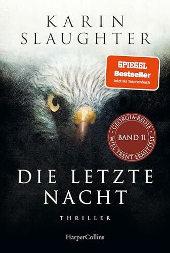 Kinzel, Fred Die letzte Nacht: Thriller | Der neue Thriller 2023 der SPIEGEL-Bestsellerautorin um den Ermittler Will Trent (Georgia-Serie, Band 11)