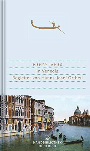 Moysich, Helmut In Venedig: Begleitet von Hanns-Josef Ortheil (Handbibliothek Dieterich)