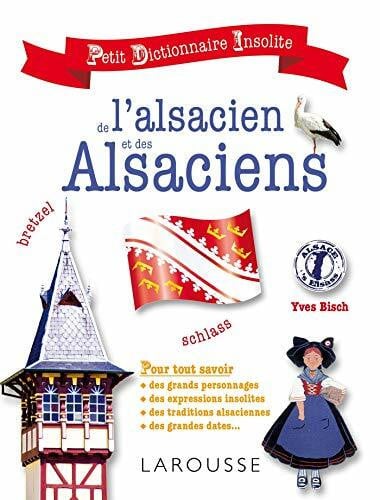Bisch, Yves Petit dictionnaire insolite de l'alsacien
