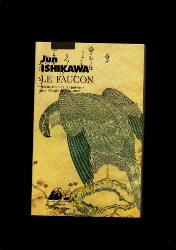 Jua Ishikawa Le faucon / recits
