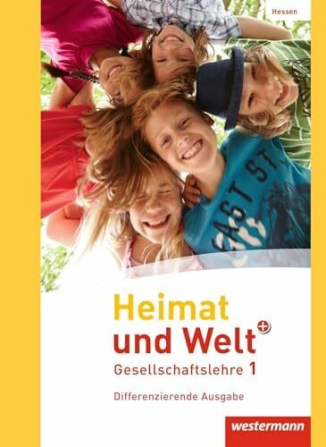Zenker, Tino Heimat und Welt PLUS Gesellschaftslehre - Ausgabe 2013 für Hessen: Schulbuch 1