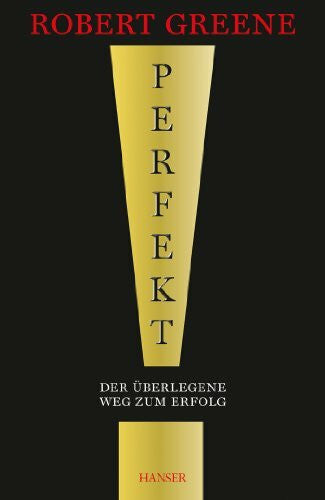 Schmid, Sigrid Perfekt! Der überlegene Weg zum Erfolg