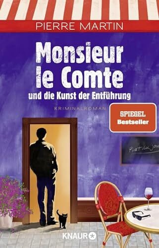 Martin, Pierre Monsieur le Comte und die Kunst der Entführung: Kriminalroman | Band 3 der Cosy Crime- und Spiegel Bestseller-Krimi-Reihe (Die Monsieur-le-Comte-Serie, Band 3)