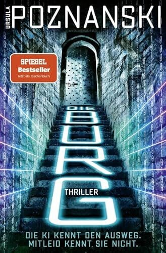 Poznanski, Ursula Die Burg: Der SPIEGEL-Bestseller und KI-Thriller jetzt als Taschenbuch!