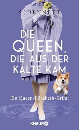 Löcher-Lawrence, Werner Die Queen, die aus der Kälte kam: Ein Queen-Elizabeth-Krimi | Band 5 der humorvollen Cosy-Crime-Reihe (Die Fälle Ihrer Majestät, Band 5)