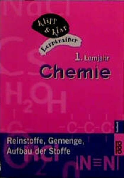 Kern, Franz Chemie, 1. Lernjahr: Reinstoffe - Gemenge - Aufbau der Stoffe (Klipp & Klar)