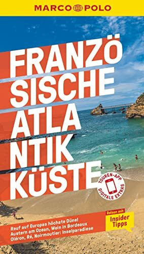 Bisping, Stefanie MARCO POLO Reiseführer Französische Atlantikküste: Reisen mit Insider-Tipps. Inklusive kostenloser Touren-App