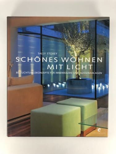 Krabbe, Wiebke Schönes Wohnen mit Licht: Beleuchtungskonzepte für Innenräume und Außenanlagen