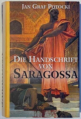 Potocki, Jan Graf Die Handschrift von Saragossa.