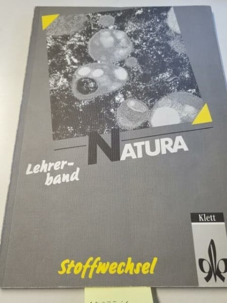 Schmidtke, Dieter Natura - Biologie für Gymnasien - Gesamtausgabe: Natura - Biologie für Gymnasien / Oberstufe; Lehrerband Stoffwechsel
