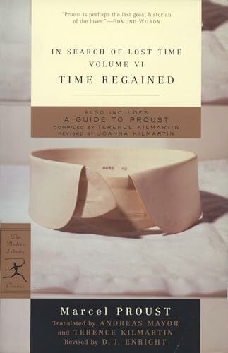 Kilmartin, Terence In Search of Lost Time, Volume VI: Time Regained: A Guide to Proust (Modern Library Classics, Band 6)