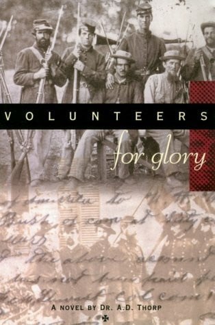 Thorp, A. D. Volunteers for Glory