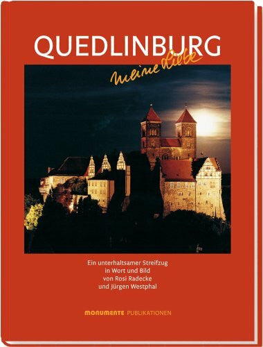 Fischer, Wolfgang Quedlinburg meine Liebe: Ein wunderbarer Streifzug in Wort und Bild