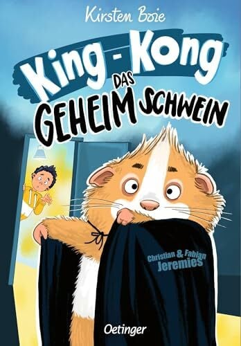Jeremies, Fabian King-Kong, das Geheimschwein: Das beliebte Meerschweinchen-Kinderbuch von Kirsten Boie für Kinder ab 8 Jahren mit frechen neuen Illustrationen