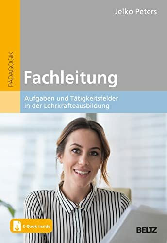 Peters, Jelko Fachleitung: Aufgaben und Tätigkeitsfelder in der Lehrkräfteausbildung. Mit E-Book inside