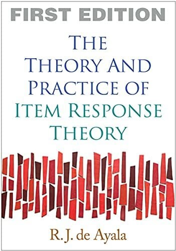 Ayala, R.J. de The Theory and Practice of Item Response Theory (Methodology in the Social Sciences)
