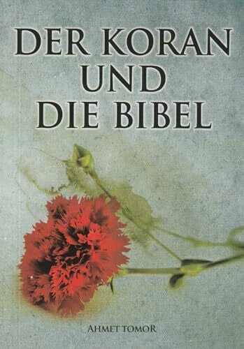 Ahmet Tomor Der Koran und die Bible