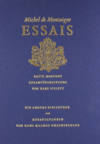 Stilett, Hans Essais: Erste moderne Gesamtübersetzung (Die Andere Bibliothek)