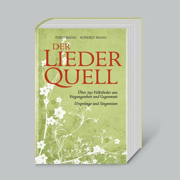 Mang, Sunhilt Der LiederQuell: Die schönsten Volkslieder aus Vergangenheit und Gegenwart