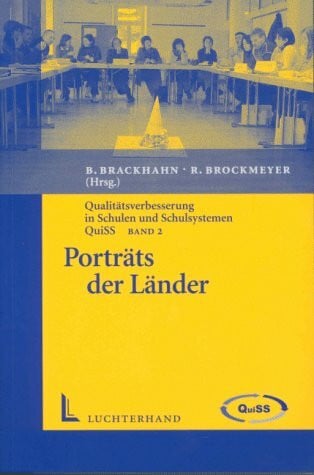 Brockmeyer, R Qualitätsverbesserung in Schulen und Schulsystemen - QuiSS / Porträts der Länder