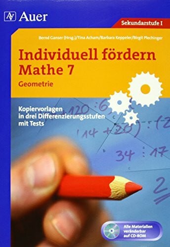Plechinger, Birgit Individuell fördern Mathe 7, Geometrie: Kopiervorlagen in drei Differenzierungsstufen mit Tests (7. Klasse)