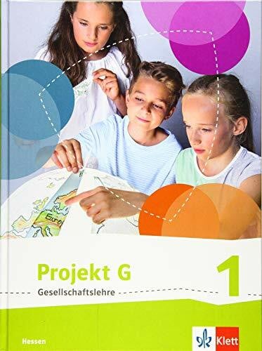 Projekt G Gesellschaftslehre 1. Ausgabe Hessen: Schulbuch Klasse 5/6 (Projekt G Gesellschaftslehre. Ausgabe für Hessen ab 2019)
