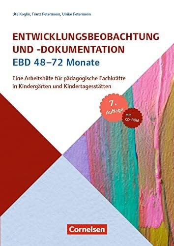 Petermann, Ulrike EBD 48-72 Monate: Eine Arbeitshilfe für pädagogische Fachkräfte in Kindergärten und Kindertagesstätten – 7., aktualisierte Auflage (Entwicklungsbeobachtung und -dokumentation (EBD))
