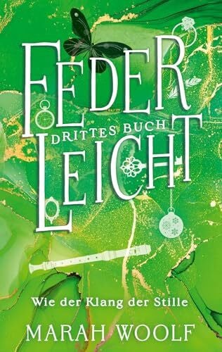 Woolf, Marah FederLeicht: Wie der Klang der Stille (FederLeichtSaga)