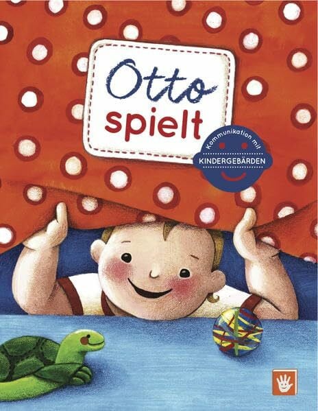 Kata Pap (Illustratorin) Otto spielt: Kommunikation mit Kindergebärden