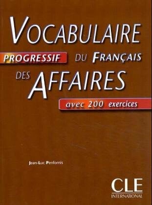 Penfornis, Jean L Vocabulaire progressif du Français des affaires - Niveau intermédiaire