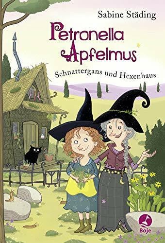 Büchner, Sabine Petronella Apfelmus - Schnattergans und Hexenhaus (Band 6): Ferien auf dem Bauernhof – Ein aufregendes Sommerabenteuer voller Magie