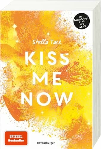 Tack, Stella Kiss Me Now- Kiss the Bodyguard, Band 3 (Knisternde Romance von SPIEGEL-Bestsellerautorin Stella Tack) (Kiss the Bodyguard, 3)