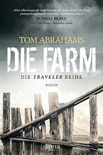 Abrahams, Tom DIE FARM: postapokalyptischer Roman (Traveler, Band 1)