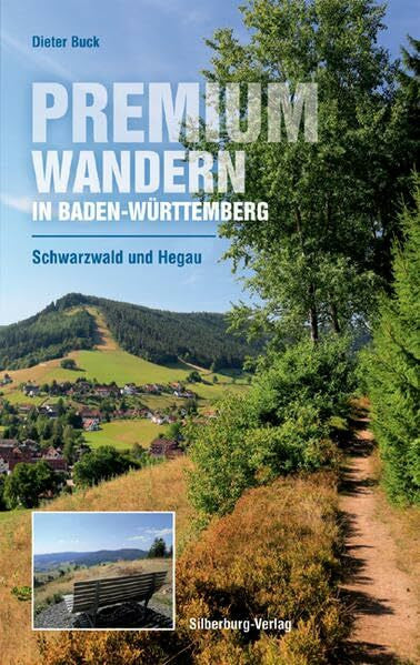 Buck, Dieter Premiumwandern in Baden-Württemberg. Schwarzwald und Hegau